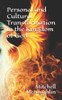 Personal and Cultural Transformation in the Kingdom of God