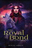 The Royal Bond : Book 1 of the Bond Series