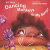 Dancing Monkeys in My Soup - 9781732186156