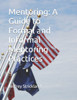 Mentoring: A Guide to Formal and Informal Mentoring Practices
