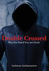 Double Crossed : Play the Hand You Are Dealt