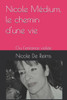 Nicole Médium, le chemin d'une vie: Ou l'enfance violée