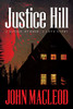 Justice Hill : A Savage Murder, a Love Story