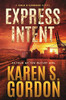 Express Intent : An Intriguing Crime Thriller