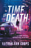 Time of Death : A Time Travel Detective Mystery
