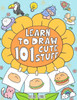 Learn To Draw 101 Cute Stuff: Easy Step-by-Step Drawing Guide for Kids to Create Adorable Artwork