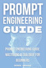 Prompt Engineering Guide: "Mastering AI Dialogue for Beginners"