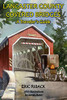 Lancaster County Covered Bridges : A Traveler's Guide