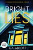 Bright LIes : A Chilling Psychological Thriller (Large Print)