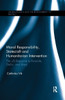 Moral Responsibility, Statecraft and Humanitarian Intervention: The Us Response to Rwanda, Darfur, and Libya