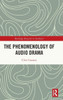 The Phenomenology of Audio Drama