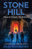 Stone Hill : Phantoms Reborn: A Supernatural Thriller Series Book 2