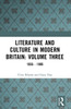 Literature and Culture in Modern Britain: Volume Three: 1956 - 1999