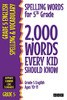 Spelling Words for 5th Grade : 2,000 Words Every Kid Should Know (Grade 5 English Ages 10-11)