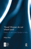 'Good Women do not Inherit Land': Politics of Land and Gender in India