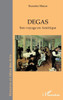 Degas: Son voyage en Amérique
