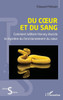 Du coeur et du sang: Comment William Harvey élucida le mystère du fonctionnement du coeur