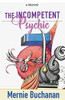 The Incompetent Psychic : Memoir of a Free Lance Artist