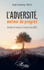 L'adversité, moteur de progrès: Grandir et réussir à travers les défi s