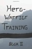 Hero Warrior Training Book II : Zhuan and the Old Master