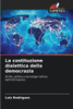 La costituzione dialettica della democrazia