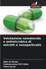 Valutazione nematocida e antimicrobica di estratti e nanoparticelle