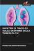 Impatto Di Covid-19 Sulla Gestione Della Tubercolosi