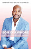 Son of a Whore : Forging My Path to Freedom - 9781735658209