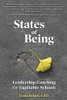 States of Being : Leadership Coaching for Equitable Schools