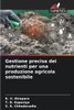 Gestione precisa dei nutrienti per una produzione agricola sostenibile