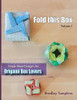 Fold This Box : Single-Sheet Designs for Origami Box Lovers