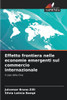 Effetto frontiera nelle economie emergenti sul commercio internazionale