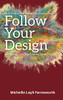 Follow Your Design: (Re)finding and (Re)claiming Your Design