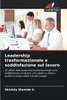 Leadership trasformazionale e soddisfazione sul lavoro
