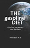 The Gasoline Diet : Drive Less, Lose Pounds, Save the Planet