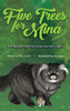 Five Trees for Mina: For Anyone who Has Loved and Lost a Pet.