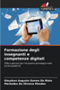 Formazione degli insegnanti e competenze digitali