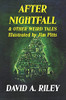 After Nightfall & Other Weird Tales : Illustrated by Jim Pitts