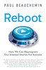 Reboot : How We Can Reprogram Our Internal Stories For Success