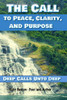 The Call To Peace, Clarity, and Purpose : Deep Calls Unto Deep