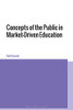 Pluralist Publics in Market Driven Education: Towards More Democracy in Educational Reform