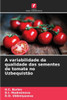 A variabilidade da qualidade das sementes de tomate no Uzbequistão