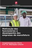 Motivação dos funcionários e desempenho das empresas de manufatura