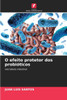 O efeito protetor dos probióticos