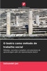 O teatro como método de trabalho social