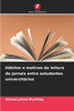 Hábitos e motivos da leitura de jornais entre estudantes universitários