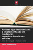 Fatores que influenciam a implementação de mudanças organizacionais nas escolas