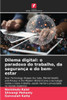 Dilema digital: o paradoxo do trabalho, da segurança e do bem-estar