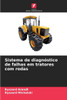Sistema de diagnóstico de falhas em tratores com rodas