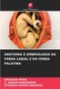 Anatomia E Embriologia Da Fenda Labial E Da Fenda Palatina